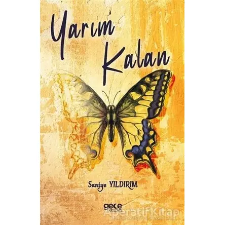 Yarım Kalan - Saniye Yıldırım - Gece Kitaplığı