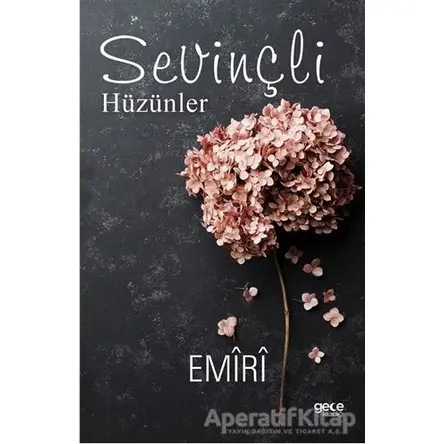 Sevinçli Hüzünler - Emiri - Gece Kitaplığı