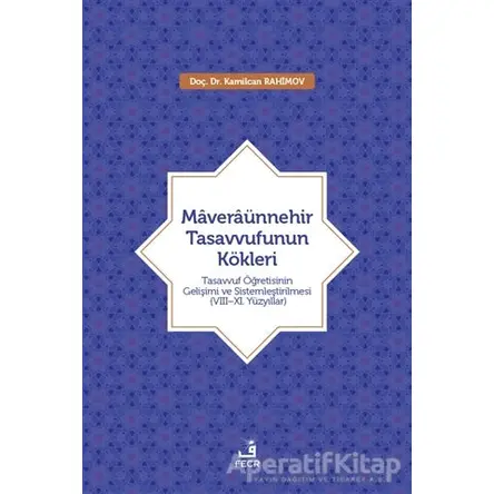 Maveraünnehir Tasavvufunun Kökleri - Kamilcan Rahimov - Fecr Yayınları