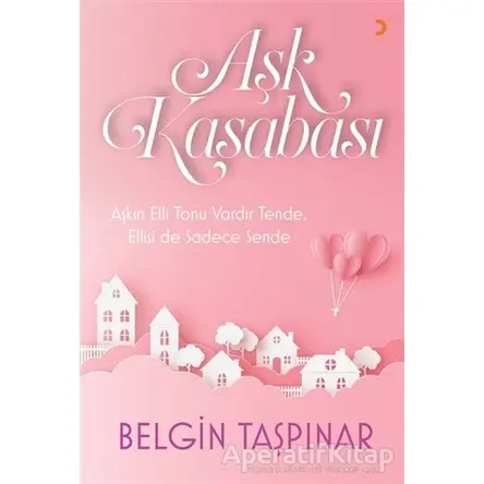 Aşk Kasabası - Belgin Taşpınar - Cinius Yayınları