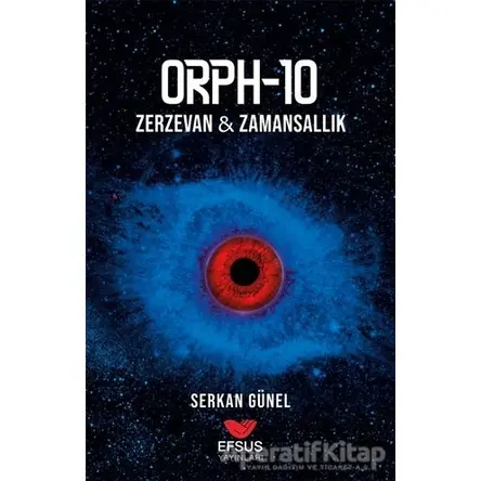 Orph - 10: Zerzevan - Zamansallık - Serkan Günel - Efsus Yayınları