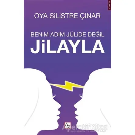 Benim Adım Jülide Değil Jilayla - Oya Silistre Çınar - Az Kitap
