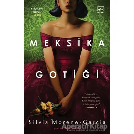 Meksika Gotiği - Silvia Moreno - Garcia - İthaki Yayınları