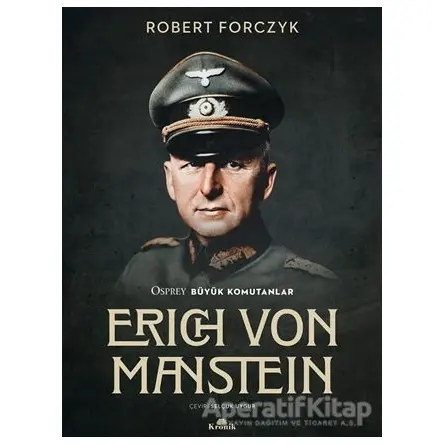 Erich Von Manstein - Robert Forcyzk - Kronik Kitap
