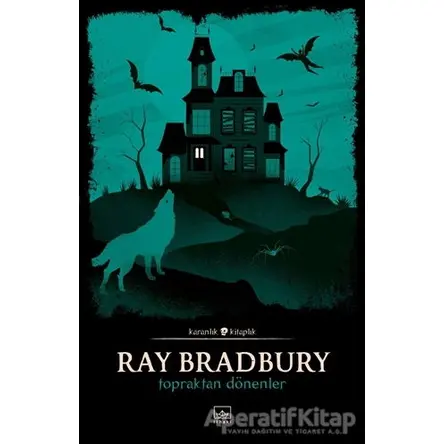 Topraktan Dönenler - Ray Bradbury - İthaki Yayınları