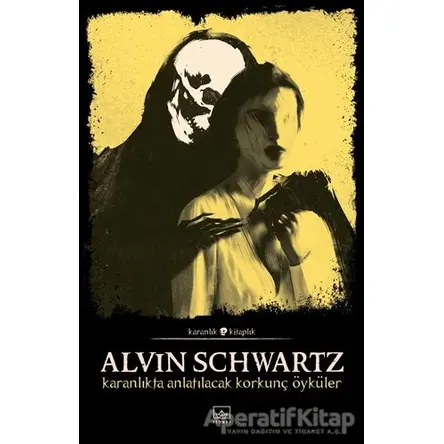 Karanlıkta Anlatılacak Korkunç Öyküler - Korkunç Öyküler 1 - Alvin Schwartz - İthaki Yayınları