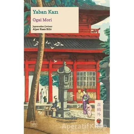 Yaban Kazı - Ogai Mori - İthaki Yayınları