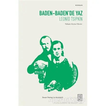 Baden-Badende Yaz - Leonid Tsipkin - Ketebe Yayınları