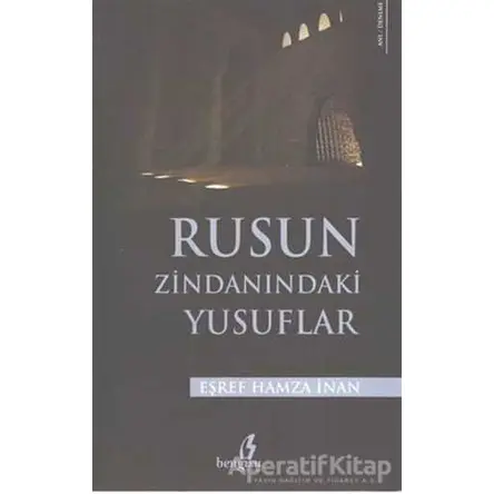Rusun Zindanındaki Yusuflar - Eşref Hamza İnan - Bengisu Yayınları