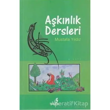 Aşkınlık Dersleri - Mustafa Yıldız - Bengisu Yayınları