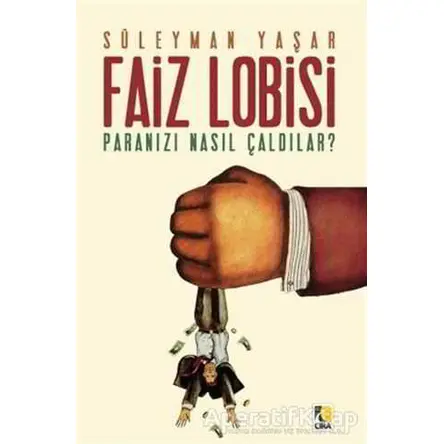 Faiz Lobisi - Süleyman Yaşar - Çıra Yayınları