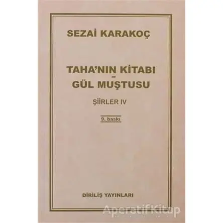 Taha’nın Kitabı Gül Muştusu - Şiirler 4 - Sezai Karakoç - Diriliş Yayınları