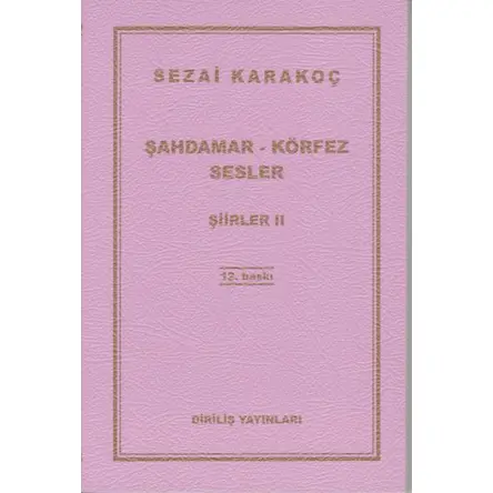 Şiirler 2: Şahdamar - Körfez - Sesler - Sezai Karakoç - Diriliş Yayınları