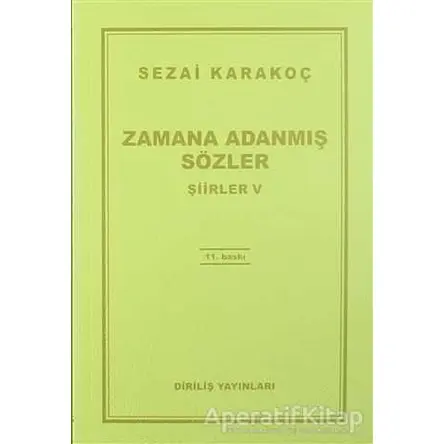 Zamana Adanmış Sözler - Şiirler 5 - Sezai Karakoç - Diriliş Yayınları