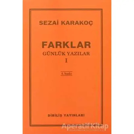 Günlük Yazılar 1 - Farklar - Sezai Karakoç - Diriliş Yayınları