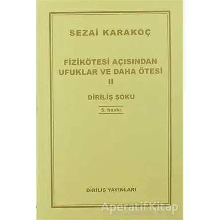 Fizikötesi Açısından Ufuklar ve Daha Ötesi 2 - Sezai Karakoç - Diriliş Yayınları
