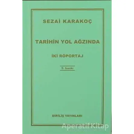 Tarihin Yol Ağzında - Sezai Karakoç - Diriliş Yayınları