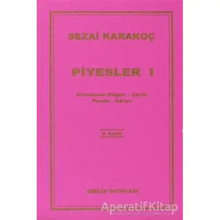 Piyesler 1 - Sezai Karakoç - Diriliş Yayınları