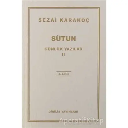 Günlük Yazılar 2 - Sütun - Sezai Karakoç - Diriliş Yayınları