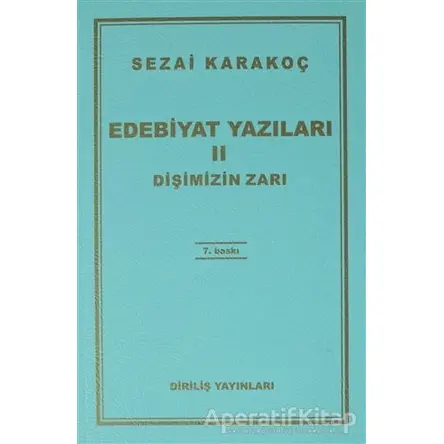 Edebiyat Yazıları 2: Dişimizin Zarı - Sezai Karakoç - Diriliş Yayınları