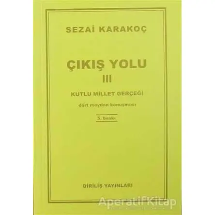 Çıkış Yolu 3: Kutlu Millet Gerçeği - Sezai Karakoç - Diriliş Yayınları