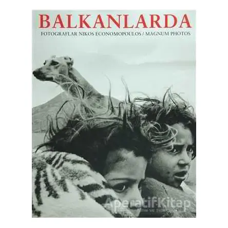 Balkanlarda / In The Balkans - Nikos Economopoulos - Fotoğrafevi Yayınları