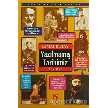 Yazılmamış Tarihimiz Seçmeler 1 - Cemal Kutay - Aksoy Yayıncılık