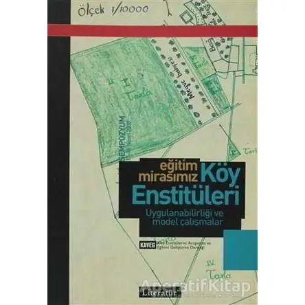 Eğitim Mirasımız Köy Enstitüleri - Kolektif - Literatür Yayıncılık