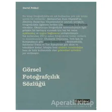 Görsel Fotoğrafçılık Sözlüğü - David Prakel - Literatür Yayıncılık
