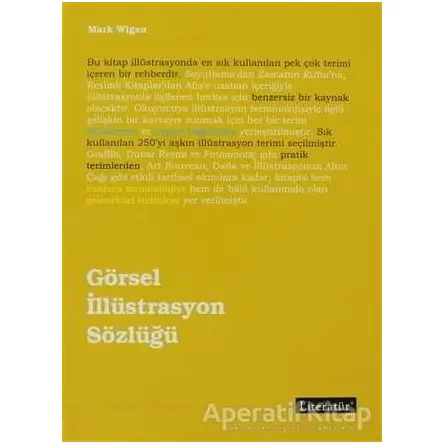 Görsel İllüstrasyon Sözlüğü - Mark Wigan - Literatür Yayıncılık