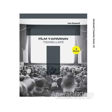 Film Yapımının Temelleri - Jane Barnwell - Literatür Yayıncılık