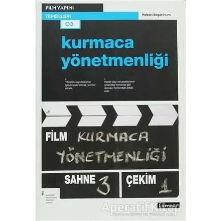 Kurmaca Yönetmenliği - Robert Edgar-Hunt - Literatür Yayıncılık