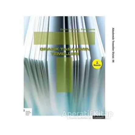 Grafik Tasarımın Temelleri - Gavin Ambrose - Literatür Yayıncılık
