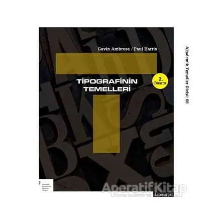 Tipografinin Temelleri - Gavin Ambrose - Literatür Yayıncılık