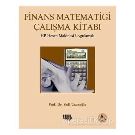 Finans Matematiği Çalışma Kitabı - Sadi Uzunoğlu - Literatür Yayıncılık