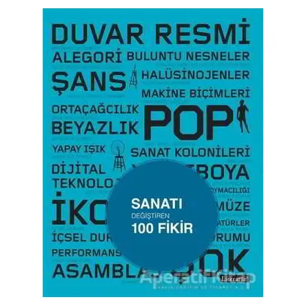 Sanatı Değiştiren 100 Fikir - Michael Bird - Literatür Yayıncılık
