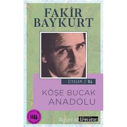Köşe Bucak Anadolu - Fakir Baykurt - Literatür Yayıncılık