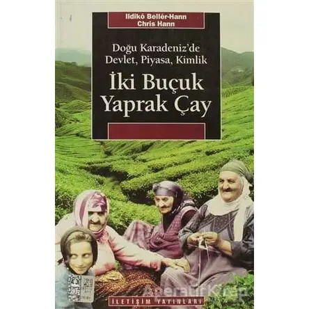 İki Buçuk Yaprak Çay - Ildiko Beller Hann - İletişim Yayınevi