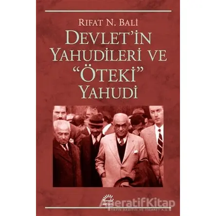 Devlet’in Yahudileri Ve Öteki Yahudi - Rıfat N. Bali - İletişim Yayınevi