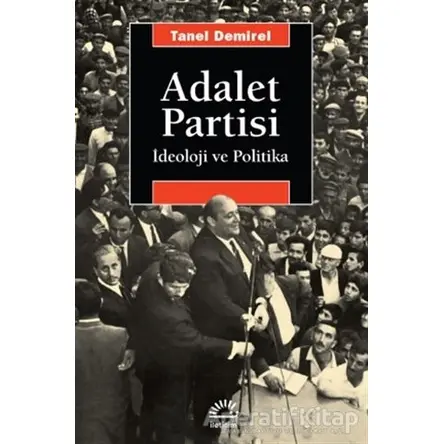 Adalet Partisi - Tanel Demirel - İletişim Yayınevi