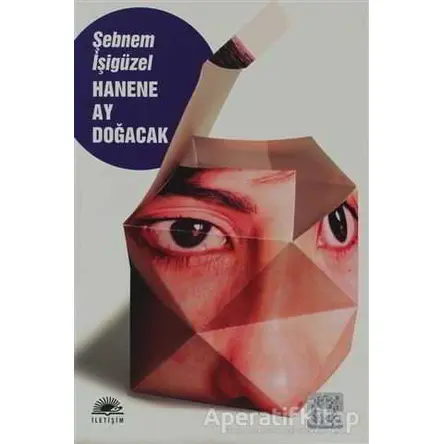 Hanene Ay Doğacak - Şebnem İşigüzel - İletişim Yayınevi