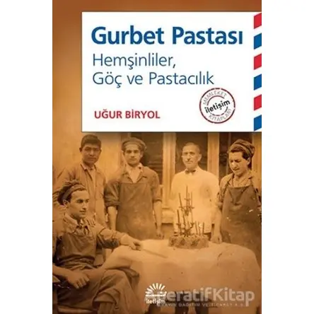 Gurbet Pastası - Uğur Biryol - İletişim Yayınevi