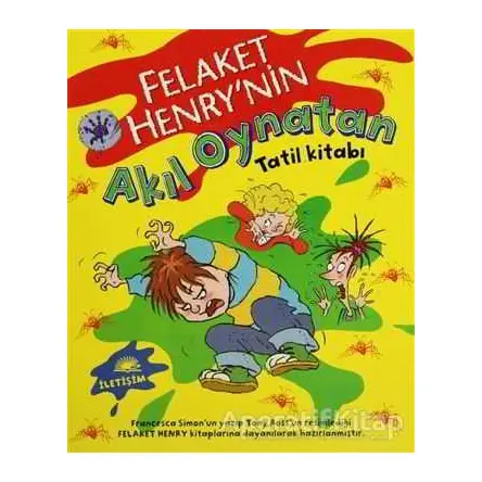 Felaket Henry’nin Akıl Oynatan Tatil Kitabı - Francesca Simon - İletişim Yayınevi