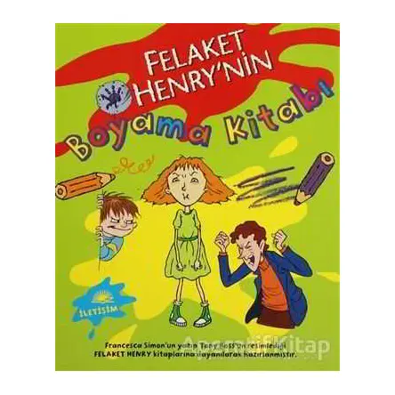 Felaket Henry’nin Boyama Kitabı - Francesca Simon - İletişim Yayınevi