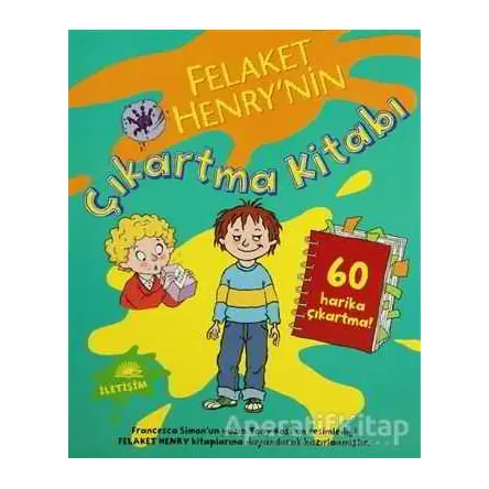 Felaket Henry’nin Çıkartma Kitabı - Francesca Simon - İletişim Yayınevi