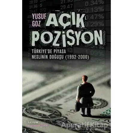 Açık Pozisyon - Yusuf Goz - İletişim Yayınevi