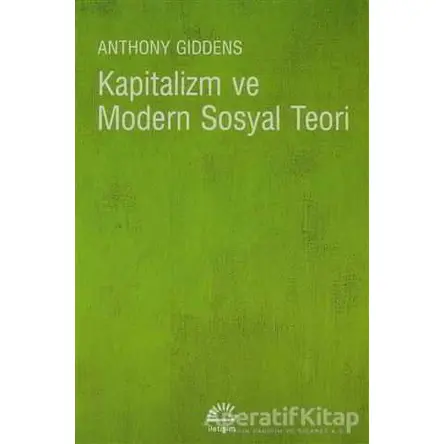 Kapitalizm ve Modern Sosyal Teori - Anthony Giddens - İletişim Yayınevi