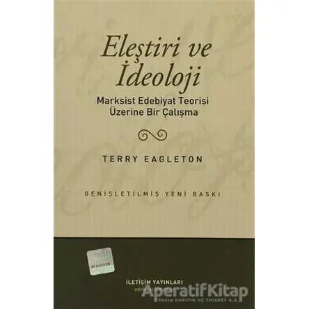 Eleştiri ve İdeoloji - Terry Eagleton - İletişim Yayınevi