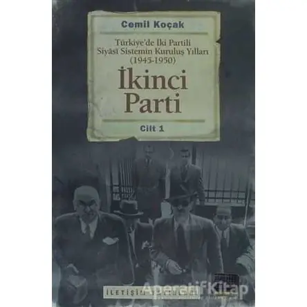 İkinci Parti Cilt: 1 - Cemil Koçak - İletişim Yayınevi