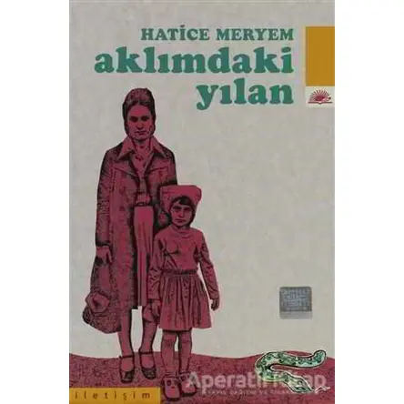 Aklımdaki Yılan - Hatice Meryem - İletişim Yayınevi